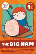 The Big Ham: Level 1E (h/b/f/ff)