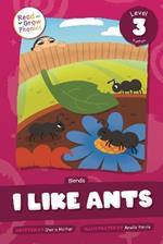 I Like Ants: Level 3 (Blends)