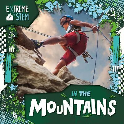 Extreme STEM in the Mountains - Noah Leatherland - cover