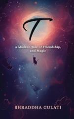 T: A Modern Tale of Friendship, and Magic