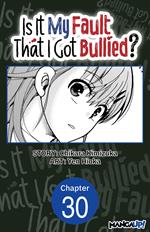 Is It My Fault That I Got Bullied? #030