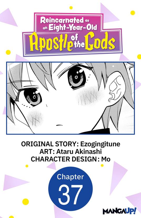 Reincarnated as an Eight-Year-Old Apostle of the Gods #037