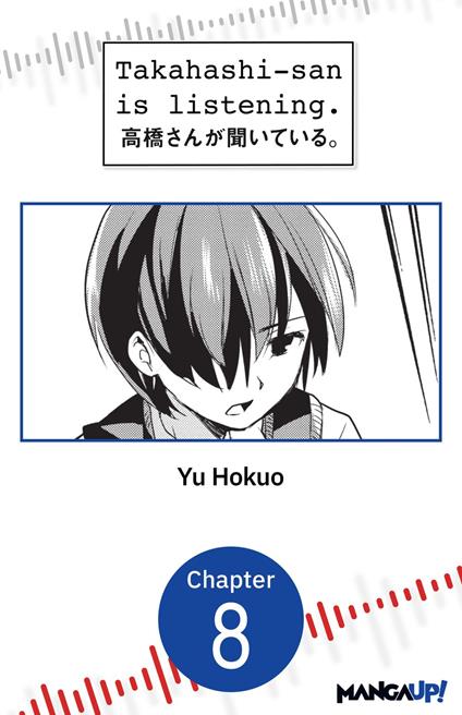 Takahashi-san is listening. #008