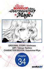 That Second-Rate Warrior Is Now an Overpowered Mage! #034