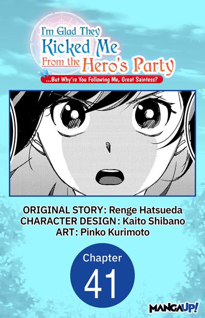 I'm Glad They Kicked Me From The Hero's Party... But Why're you following me, Great Saintess? #041