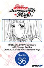 That Second-Rate Warrior Is Now an Overpowered Mage! #036