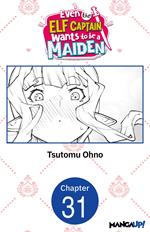 Even the Elf Captain Wants to be a Maiden #031