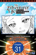 My Adventurer Life: I Became the Strongest Magic-Refining Sage in a New World #031