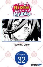 Even the Elf Captain Wants to be a Maiden #032