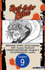 Rust-Eater Bisco #009