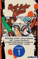 Rust-Eater Bisco #001