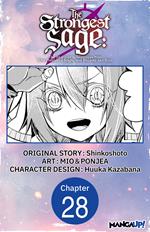 The Strongest Sage: The Story of a Talentless Man Who Mastered Magic and Became the Best #028
