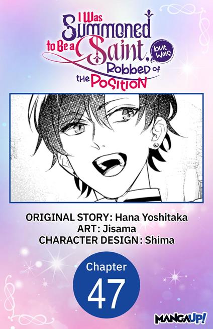 I Was Summoned to Be a Saint, but Was Robbed of the Position #047