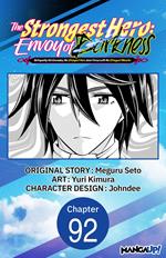 The Strongest Hero: Envoy of Darkness -Betrayed by His Comrades, the Strongest Hero Joins Forces with the Strongest Monster- #092