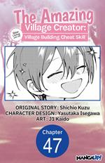 The Amazing Village Creator: Slow Living with the Village Building Cheat Skill #047