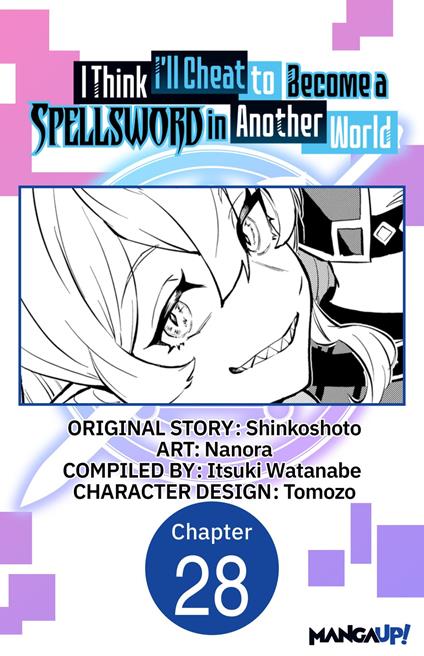 I Think I'll Cheat to Become a Spellsword in Another World #028