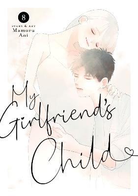 My Girlfriend's Child Vol. 8 - Mamoru Aoi - cover