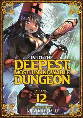 Into the Deepest, Most Unknowable Dungeon Vol. 12 - Kakeru - cover