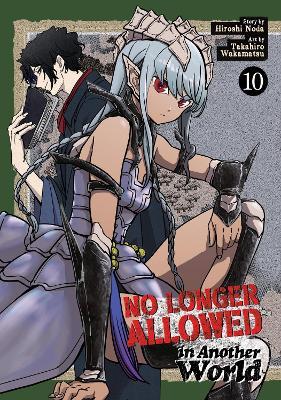 No Longer Allowed In Another World Vol. 10 - Hiroshi Noda - cover