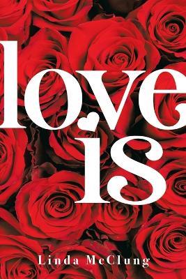 Love Is - Linda McClung - cover