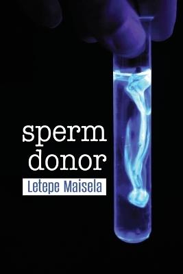 Sperm Donor - Letepe Maisela - cover