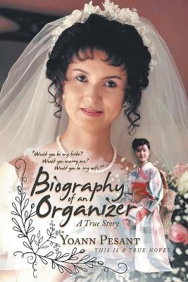 Biography of an Organizer: A True Story - Yoann Pesant - cover