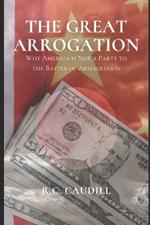 The Great Arrogation: Why America is Not a Party to the Battle of Armageddon