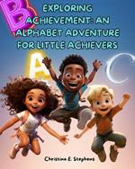 Exploring Achievement - An Alphabet Adventure for Little Achievers