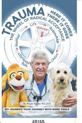 Trauma: Here it Comes, There it Goes. - Roger Fisher - cover