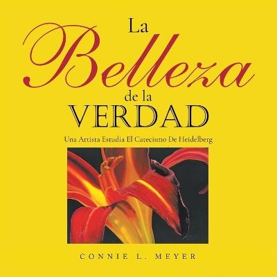 La Belleza de la Verdad - Connie L Meyer - cover
