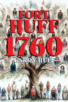 Fort Huff 1760 - Garry Huff - cover