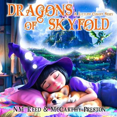 Dragons of Skyfold: A Littlest Coyote Story - Nm Reed,McCarthy Preston - cover