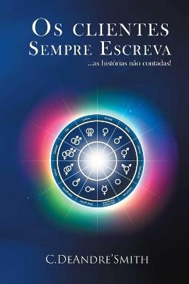 The Customers Always Write: ...The Untold Stories (Portuguese Edition) - C de Andre' Smith - cover
