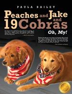 Peaches and Jake and 19 Cobras Oh, My!