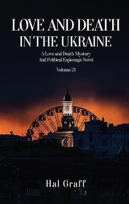 Love and Death in The Ukraine - Hal Graff - cover