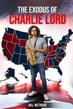The Exodus of Charlie Lord