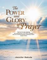 The Power and Glory of Prayer