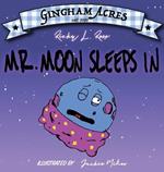 Mr. Moon Sleeps In