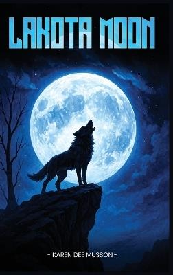 Lakota Moon - Karen Dee Musson - cover