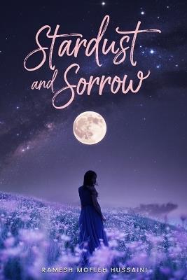 Stardust and Sorrow - Ramesh Hussaini - cover