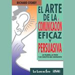 El arte de la comunicación eficaz y persuasiva