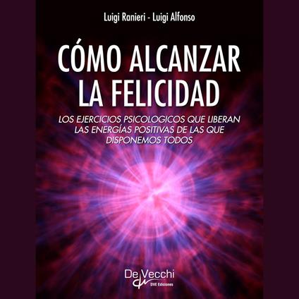 Cómo alcanzar la felicidad