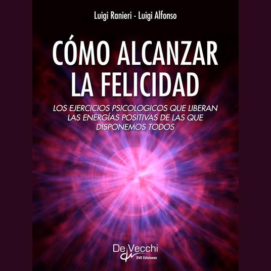 Cómo alcanzar la felicidad