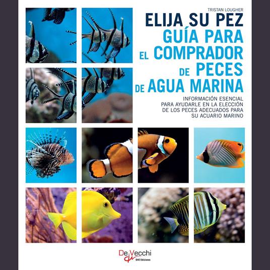 Elija su pez. Guía para el comprador de peces de agua marina