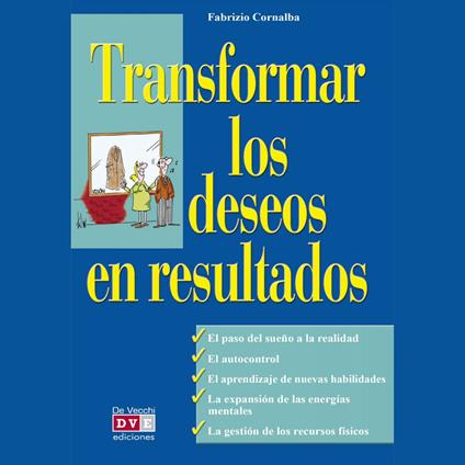 Transformar los deseos en resultados