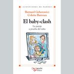 El baby-clash. La pareja a prueba del niño
