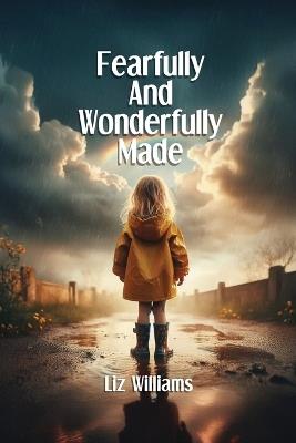 Fearfully and Wonderfully Made - Liz Williams - cover