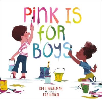 Pink Is for Boys - Robb Pearlman - cover