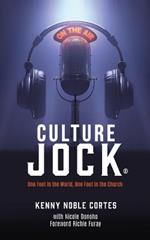Culture Jock: One Foot In The World, One Foot In The Church