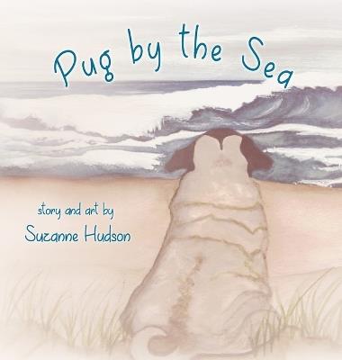 Pug by the Sea - Suzanne Hudson - cover